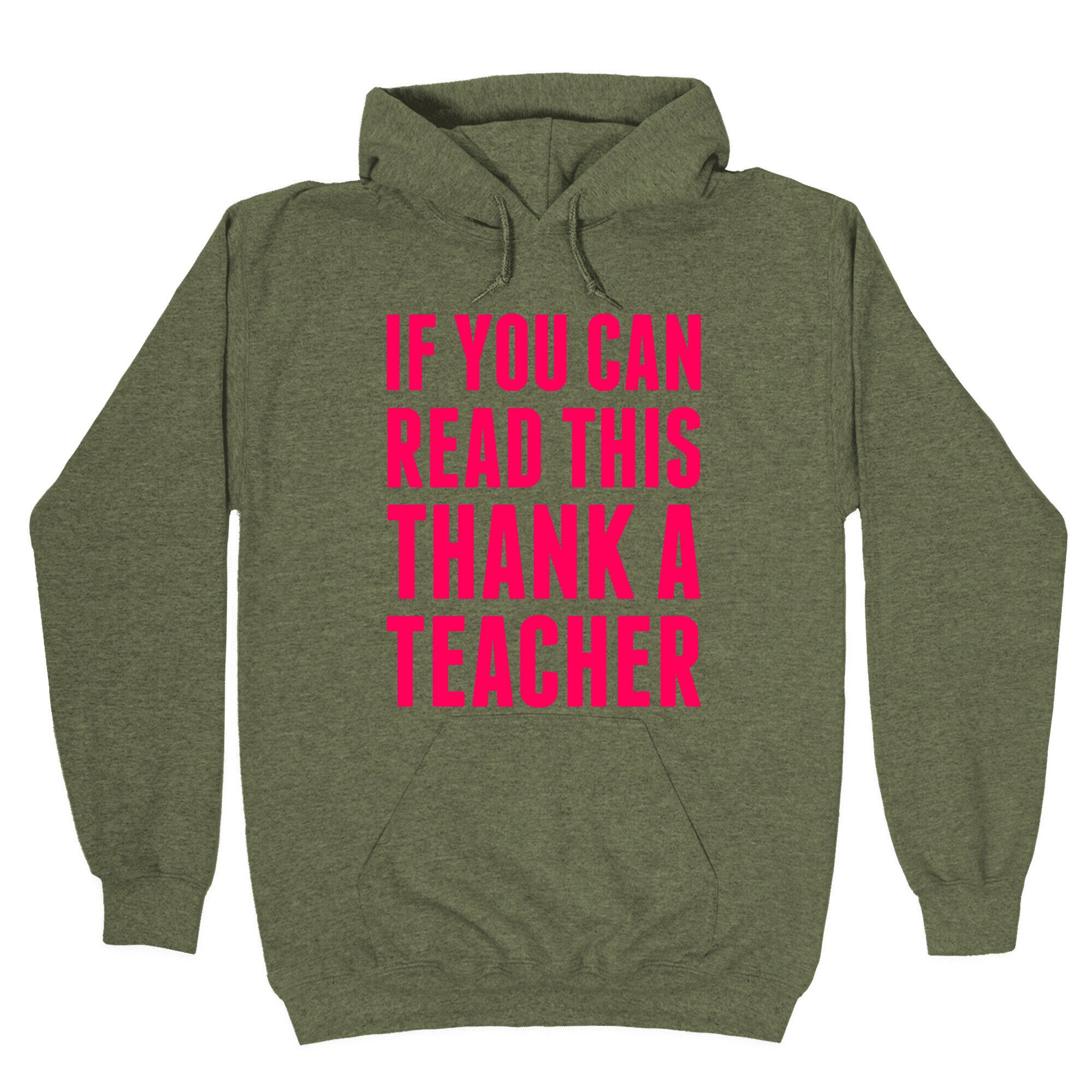 If You Can Read This, Thank A Teacher Hoodie